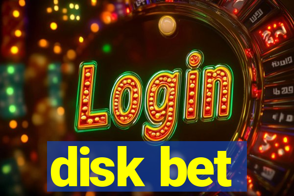 disk bet